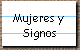 Mujeres y  
 Signos